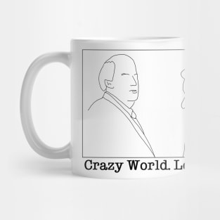 Crazy world. Lot of smells. Mug